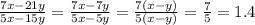 7x-21y  ———  5x-15y Скажите ответ