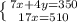 \left \{ {{7x+4y=350} \atop {17x=510}} \right.