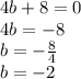 4b+8 = 0\\4b = -8\\b = -\frac{8}{4} \\b = -2