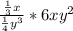 \frac{\frac{1}{3} x}{\frac{1}{4} y^3} * 6xy^2