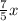 \frac{7}{5} x