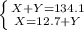 \left \{ {{X+Y=134.1} \atop {X=12.7+Y}} \right.