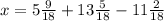 x= 5\frac{9}{18}+13\frac{5}{18} - 11\frac{2}{18}