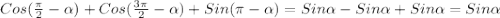 Cos(\frac{\pi }{2}-\alpha)+Cos(\frac{3\pi }{2}-\alpha)+Sin(\pi-\alpha)=Sin\alpha-Sin\alpha+Sin\alpha=Sin\alpha