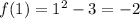 f(1)=1^{2}-3=-2