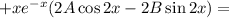 +xe^{-x}(2A\cos2x-2B\sin2x)=