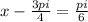 x-\frac{3pi}{4} =\frac{pi}{6}