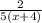 \frac{2}{5(x+4)}