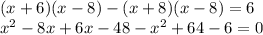 (x+6)(x-8)-(x+8)(x-8)=6\\x^{2} -8x+6x-48-x^{2} +64-6=0