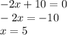 -2x+10=0\\-2x=-10\\x=5