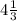 4\frac{1}{3}