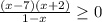 \frac{(x-7)(x+2)}{1-x}\ge0