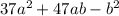 37a^{2} +47ab-b^{2}