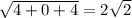 \sqrt{4+0+4} = 2\sqrt{2}