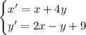 \begin{cases} x'=x+4y\\ y'=2x-y+9 \end{cases}