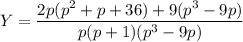 Y=\dfrac{2p(p^2+p+36)+9(p^3-9p)}{p(p+1)(p^3-9p)}