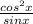 \frac{cos^2x}{sinx}