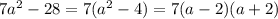 7a^2-28=7(a^2-4)=7(a-2)(a+2)