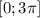 [0;3\pi ]