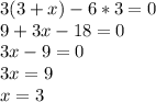 3(3+x)-6*3=0\\9+3x-18=0\\3x-9=0\\3x=9\\x=3