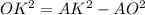 OK^2=AK^2-AO^2