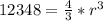 12348=\frac{4}{3}*r^3