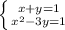 \left \{ {{x+y=1} \atop {x^{2}-3y=1 }} \right.