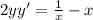  2yy' = \frac{1}{x} - x 