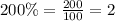 200\%=\frac{200}{100}=2