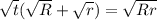 \sqrt{t}(\sqrt{R} + \sqrt{r}) = \sqrt{Rr}