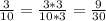 \frac{3}{10} = \frac{3*3}{10*3} = \frac{9}{30}