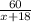 \frac{60}{x+18}