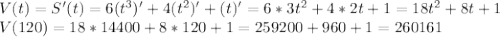 V(t)=S'(t)=6(t^{3})'+4(t^{2})'+(t)' =6*3t^{2} +4*2t+1=18t^{2} +8t+1\\V(120)=18*14400+8*120+1=259200+960+1= 260161