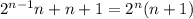 2^{n-1} n+n+1=2^{n}(n+1)