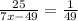 \frac{25}{7x-49} =\frac{1}{49}