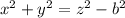 x^{2} +y^2=z^2-b^2