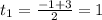 t_1=\frac{-1+3}{2}=1