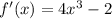 f'(x)=4x^3-2