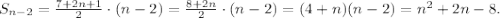 S_{n-2}=\frac{7+2n+1}{2}\cdot(n-2)=\frac{8+2n}{2}\cdot(n-2)=(4+n)(n-2)=n^2+2n-8.