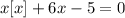 x[x]+6x-5=0\\