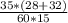 \frac{35*(28+32)}{60*15}