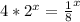 4 * 2^x = \frac{1}{8}^{x}