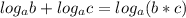 log_{a}b + log_{a} c = log_{a} (b*c)