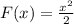 F(x)=\frac{x^2}{2}