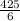 \frac{425}{6}