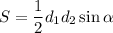 \displaystyle S=\frac{1}{2}d_1d_2\sin\alpha