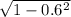 \sqrt{1-0.6^2}