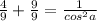 \frac{4}{9} +\frac{9}{9} =\frac{1}{cos^{2} a}