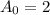 A_{0} = 2