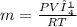 m = \frac{PVμ}{RT}